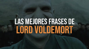 Las mejores frases de Lord Voldemort