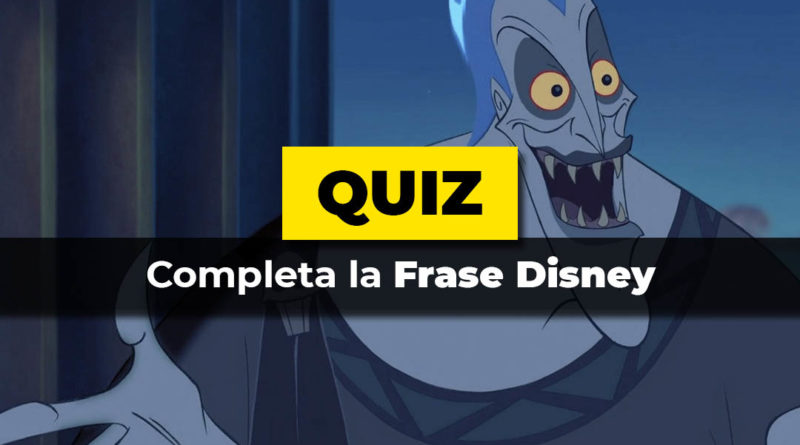 Quiz - Completa la frase Disney