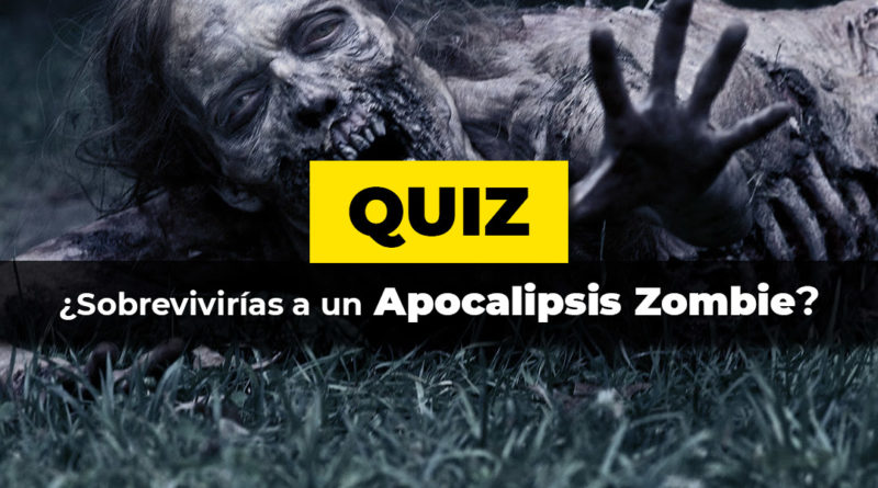 Test: Sobrevivirías a un apocalipsis Zombie?