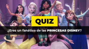 Quiz · Fanático princesas Disney