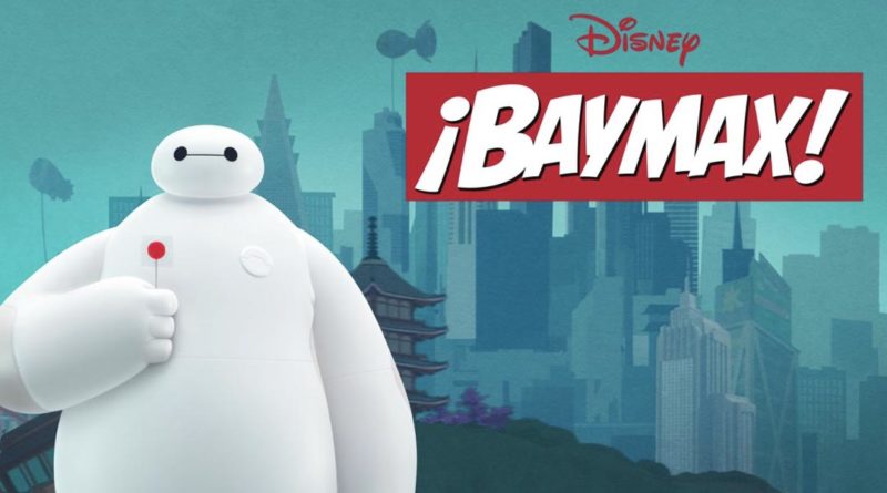 ¡Baymax! · Disney Plus