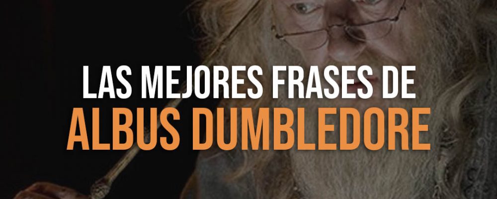 Las mejores frases de Albus Dumbledore