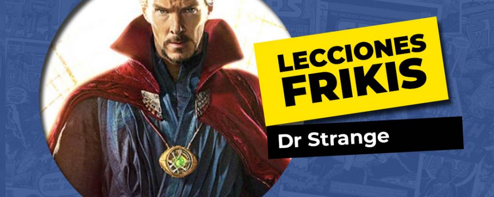 Lo que aprendimos de Dr Strange