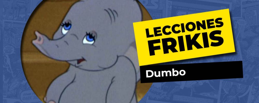 Lo que aprendimos de Dumbo