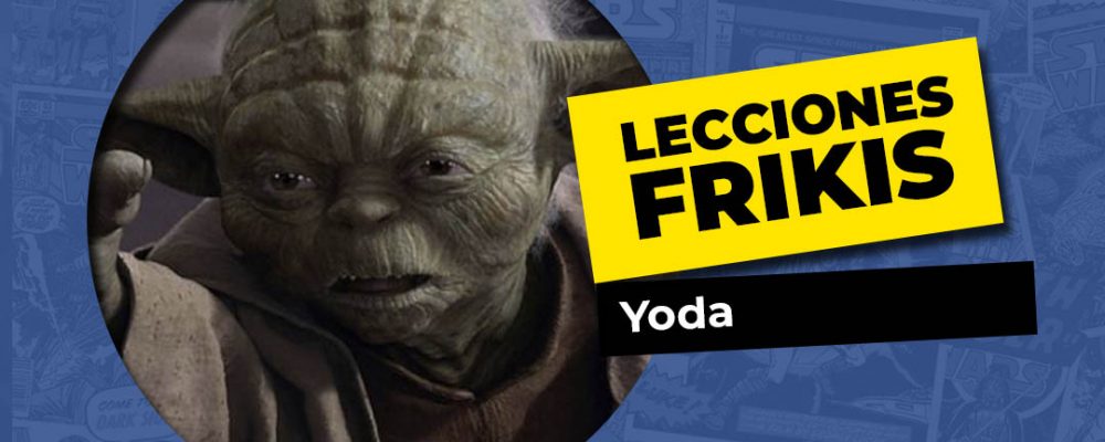Lo que aprendimos de Yoda