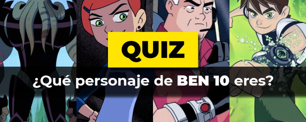 Test: ¿Qué personaje de Ben 10 eres?