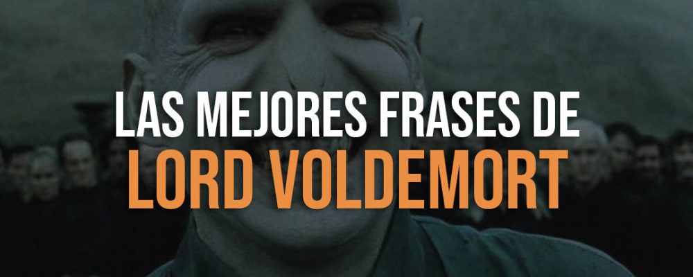 Las mejores frases de Lord Voldemort